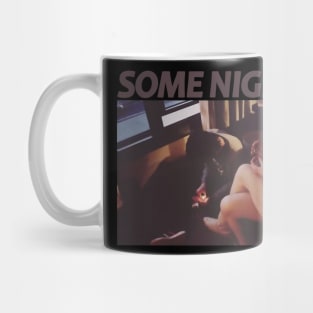 Some Nights - Have FUN Mug